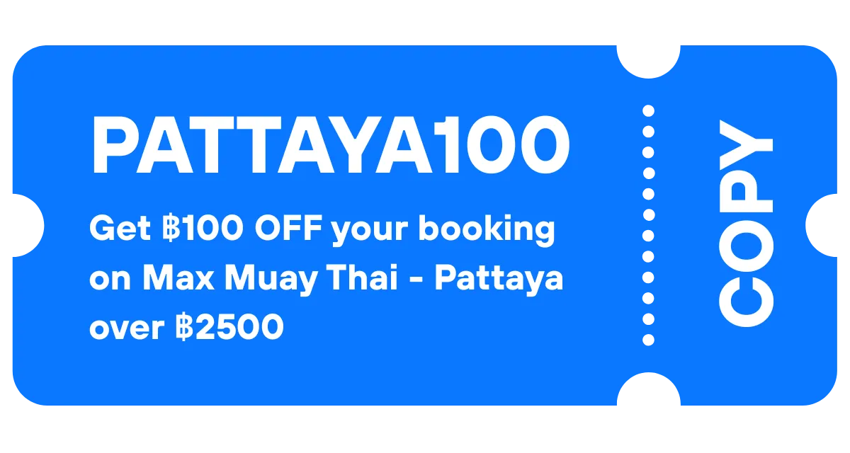 PATTAYA100 - Get ฿100 OFF on Max Muay Thai Stadium Pattaya